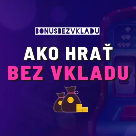 Ako hrať casino bez vkladu zadarmo