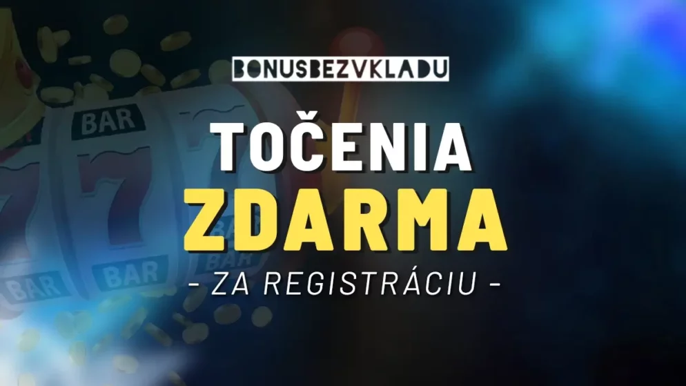 Točenia zdarma za registráciu v online kasínach