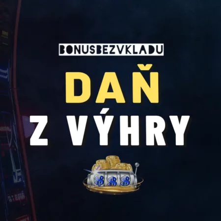 Daň z výhry 2025 – Hazardné hry, stávky a lotérie