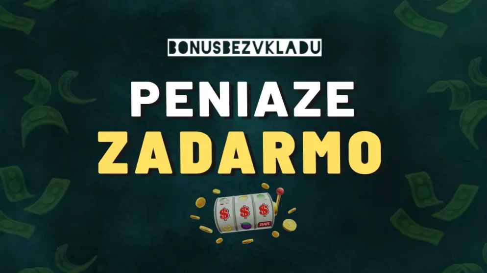 Ako získať peniaze zadarmo v online casine – Všetko, čo potrebujete vedieť + návod