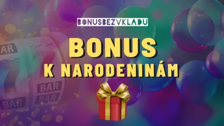 Bonus k narodeninám v online casine – Ako získať free spiny + zoznam TOP bonusov