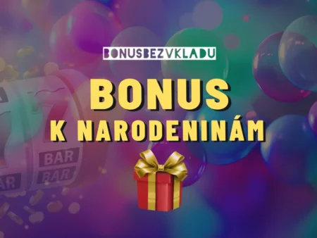 Bonus k narodeninám v online casine – Ako získať free spiny + zoznam TOP bonusov
