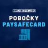 Paysafecard predajné miesta – Prehľad pobočiek, kde sa dá kúpiť Paysafe karta v roku 2025