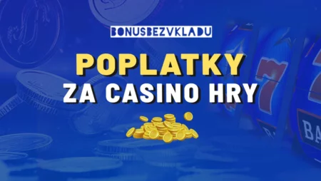 Poplatky za hazardné hry 2025 – Prehľad poplatkov a návod, ako sa im vyhnúť