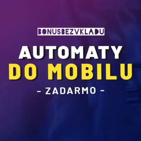 Automaty do mobilu zdarma 2025 – Ako hrať hry free v telefóne a ktoré online kasína ich ponúkajú