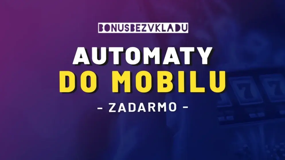 Automaty do mobilu zdarma 2025 – Ako hrať hry free v telefóne a ktoré online kasína ich ponúkajú