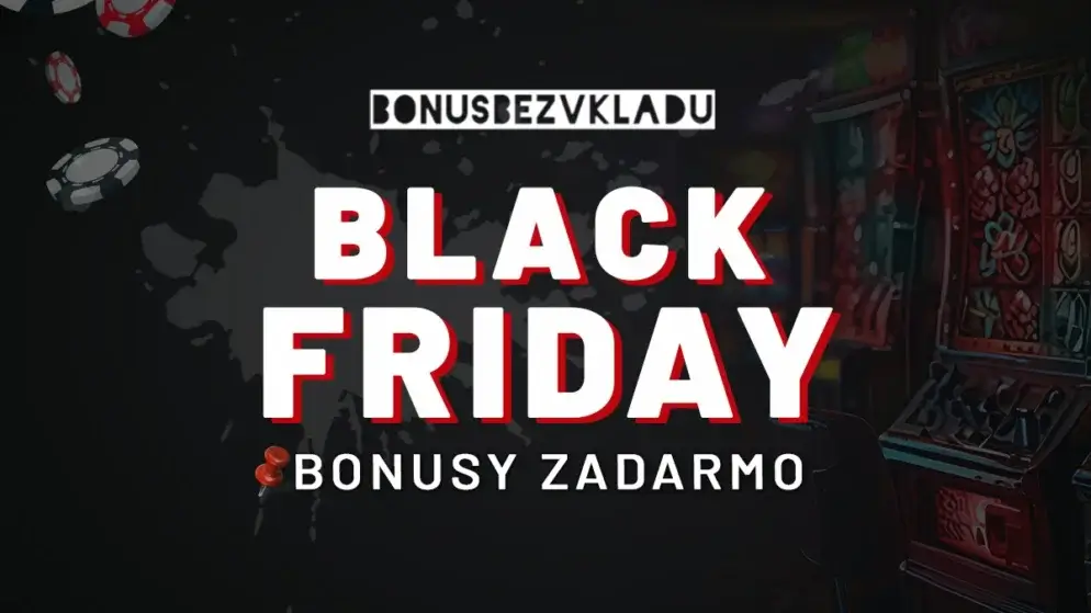 Black Friday casino bonus 2025 – Získajte iba dnes špeciálne novembrové odmeny!