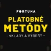 Fortuna vklady a výbery 2026 – Kompletný prehľad, limity a dobitie konta bez poplatkov