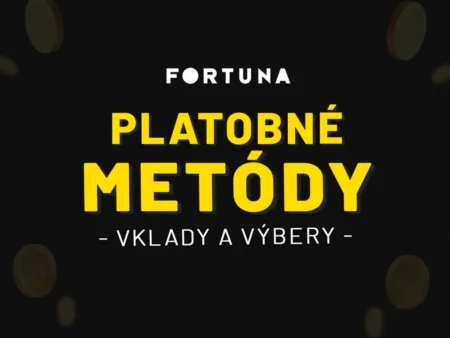Fortuna vklady a výbery 2026 – Kompletný prehľad, limity a dobitie konta bez poplatkov