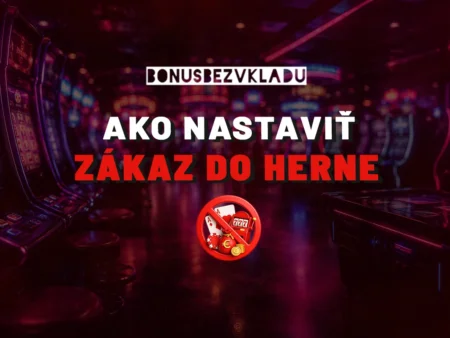 Ako si dať zákaz do herne 2026 – kompletný návod o zápise do registra vylúčených osôb