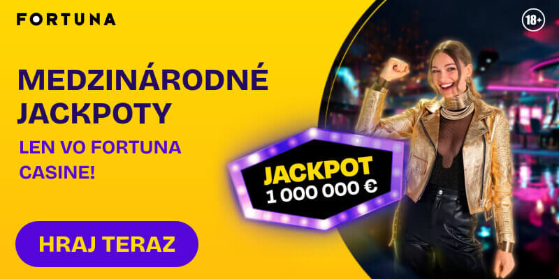 Fortuna medzinárodné jackpoty až do výšky 1 000 000 €.